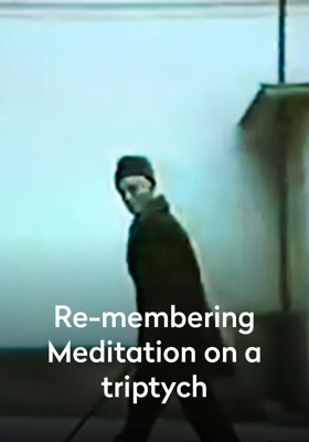 Re-membering: Meditation on a Triptych