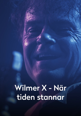 Wilmer X – När tiden stannar