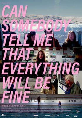 Can Somebody Tell Me that Everything Will be Fine