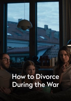 How to Divorce During the War