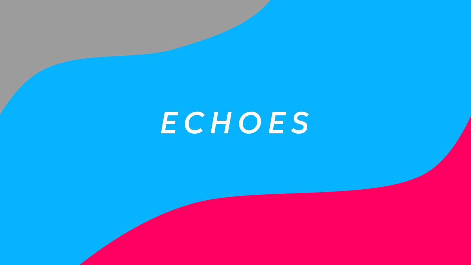 Echoes